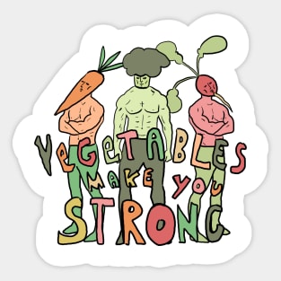 Vegetables make you Strong Sticker